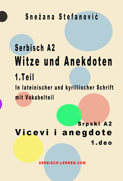 Snezana Stefanovic: Serbisch: Witze und Anekdoten - 1. Teil / Srpski vicevi i anegdote 1. deo