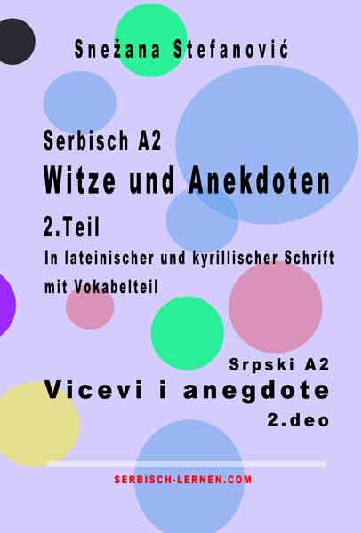 Snezana Stefanovic: Serbisch: Witze und Anekdoten - 2. Teil / Srpski vicevi i anegdote 2. deo