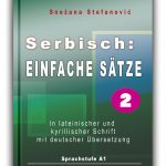 Snezana Stefanovic: Serbisch Einfache Sätze 2