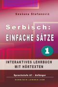 Snezana Stefanovic: Serbisch: Einfache Sätze 1 - Interaktives E-Book mit Hörtexten