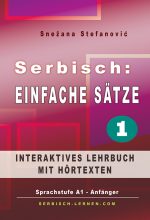 Snezana Stefanovic: Serbisch: Einfache Sätze 1 - Interaktives E-Book mit Hörtexten