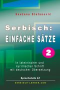 Snezana Stefanovic: Serbisch Einfache Sätze 2