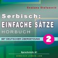 Snežana Stefanović: Serbisch Einfache Sätze 2 - Hörbuch mit deutscher Übersetzung